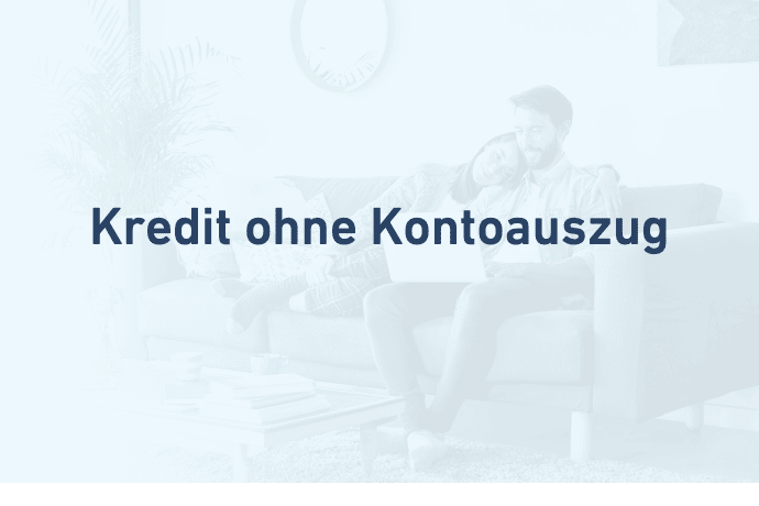 Kredit ohne Kontoauszug