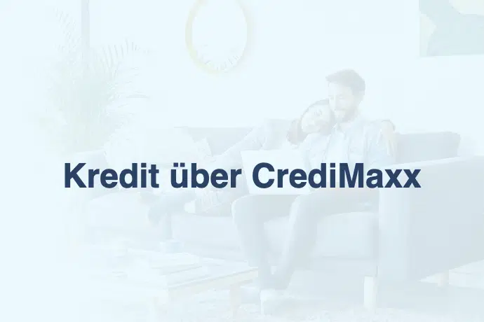 Kredit über CrediMaxx®