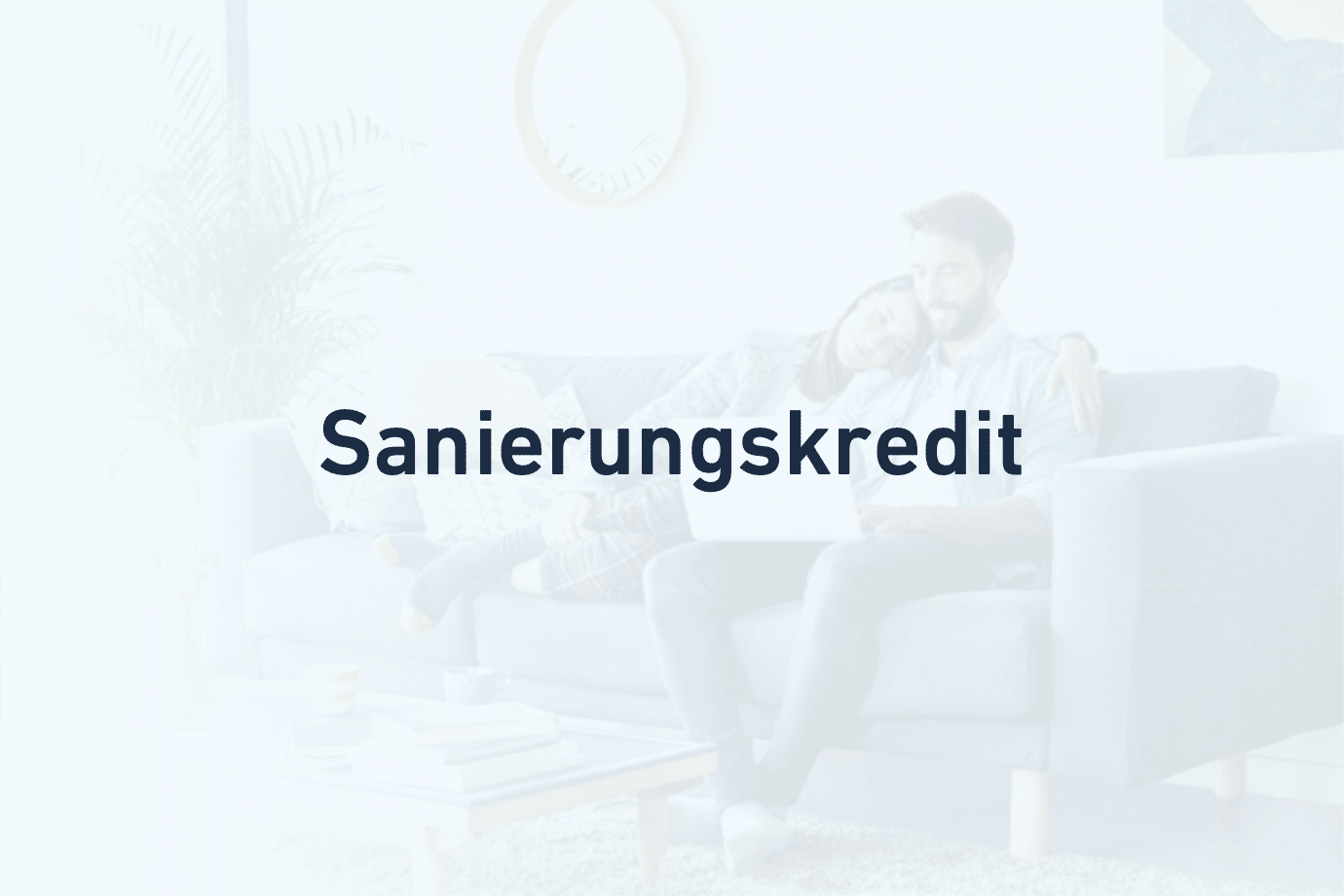 Sanierungskredit von CrediMaxx®
