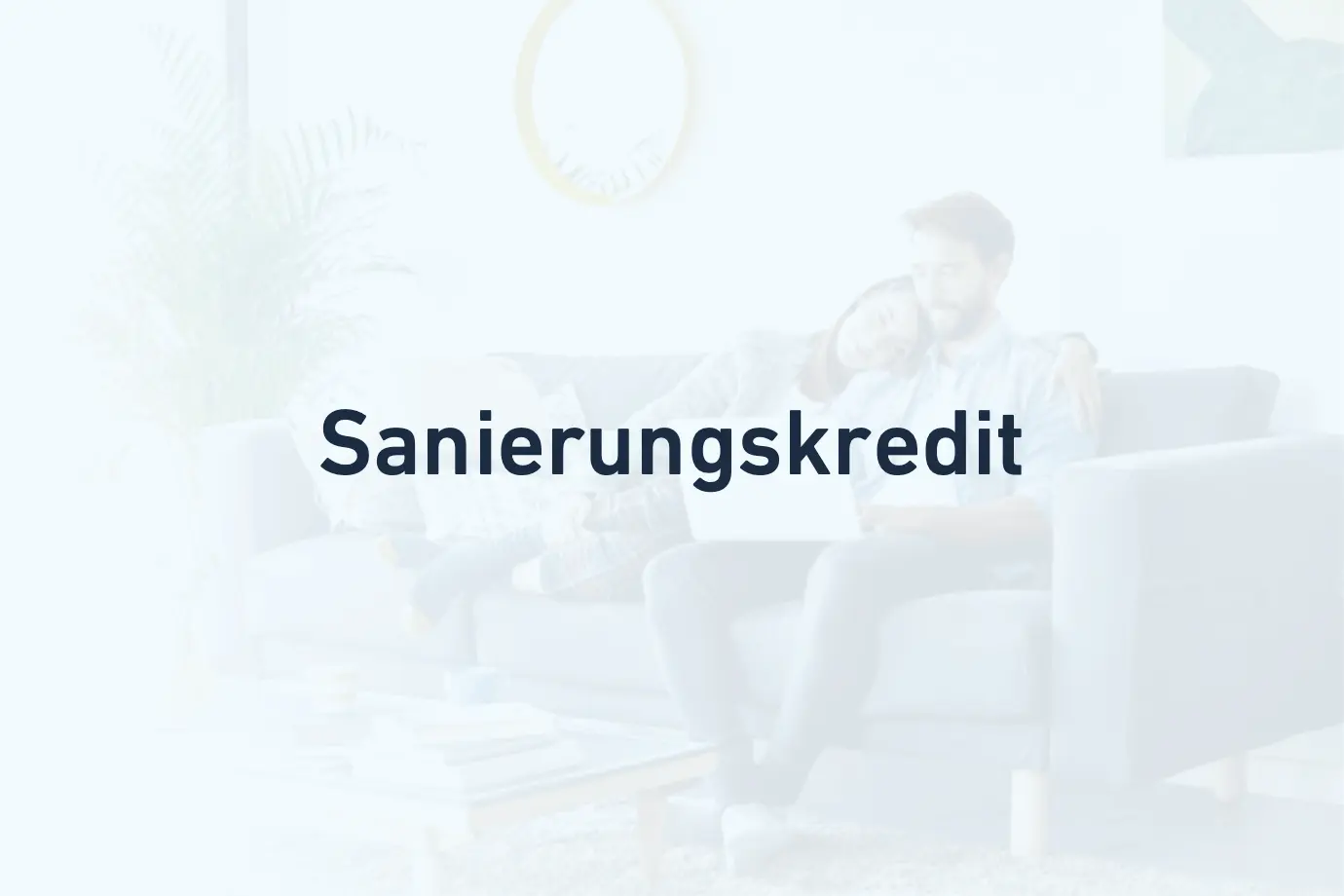 Sanierungskredit von CrediMaxx®